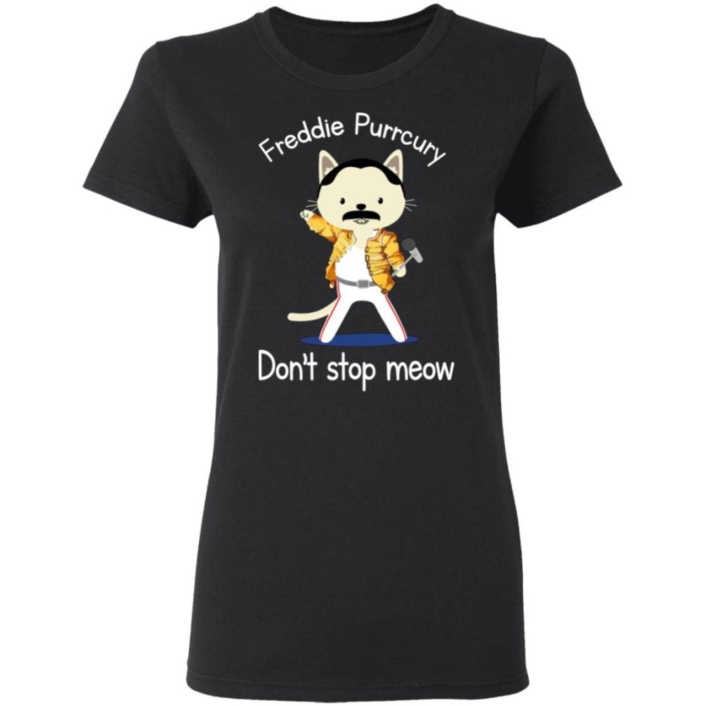 Freddie Purrcury Don't Stop Meow T-Shirts, Hoodies, Long Sleeve