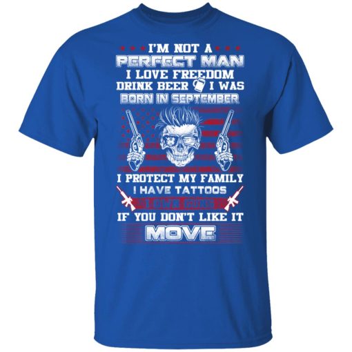 I'm Not A Perfect Man Love Freedom Drink Beer Born In September T-Shirts, Hoodies, Long Sleeve 8