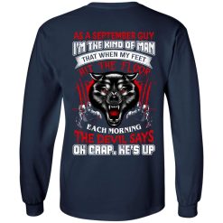 Wolf As A September Guy I'm The Kind Of Man That When My Feet Hit The Floor T-Shirts, Hoodies, Long Sleeve 37