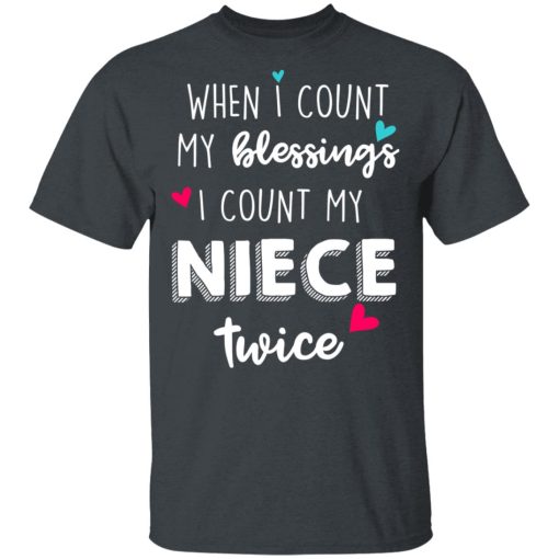 When I Count My Blessings I Count My Niece Twice T-Shirts, Hoodies, Long Sleeve 4