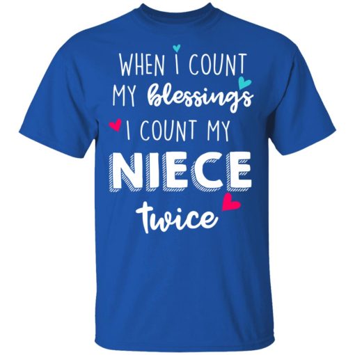 When I Count My Blessings I Count My Niece Twice T-Shirts, Hoodies, Long Sleeve 8