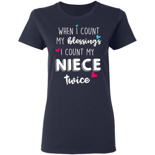 When I Count My Blessings I Count My Niece Twice T-Shirts, Hoodies, Long Sleeve 14