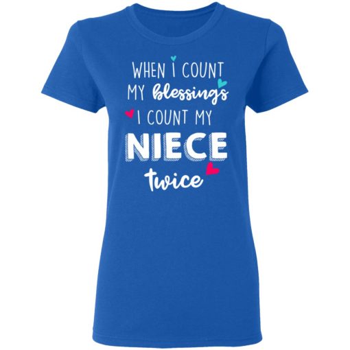 When I Count My Blessings I Count My Niece Twice T-Shirts, Hoodies, Long Sleeve 16