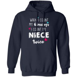 When I Count My Blessings I Count My Niece Twice T-Shirts, Hoodies, Long Sleeve 45
