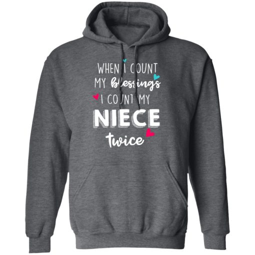 When I Count My Blessings I Count My Niece Twice T-Shirts, Hoodies, Long Sleeve 24