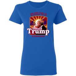 The Best Part Of Waking Up Is Donald Trump Is President T-Shirts, Hoodies, Long Sleeve 40