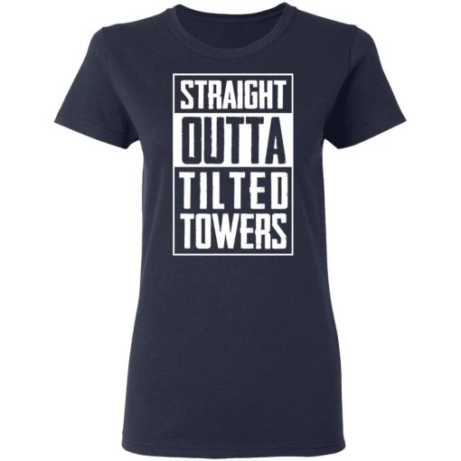 Straight Outta Tilted Towers T-Shirts, Hoodies, Long Sleeve 13