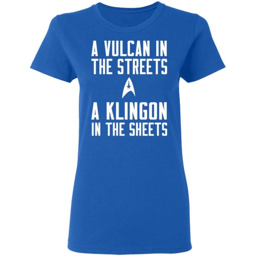 Star Trek A Vulcan In The Streets A Klingon In The Sheets T-Shirts, Hoodies, Long Sleeve 15