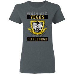 What Happens In Vegas Came From Pittsburgh T-Shirts, Hoodies, Long Sleeve 35