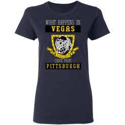 What Happens In Vegas Came From Pittsburgh T-Shirts, Hoodies, Long Sleeve 37