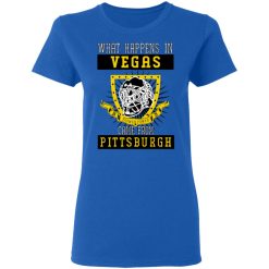 What Happens In Vegas Came From Pittsburgh T-Shirts, Hoodies, Long Sleeve 39