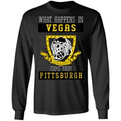 What Happens In Vegas Came From Pittsburgh T-Shirts, Hoodies, Long Sleeve 41