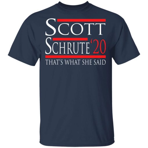 Scott Schrute 2020 – That’s What She Said T-Shirts, Hoodies, Long Sleeve 5