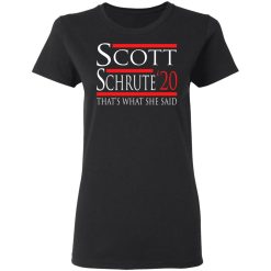 Scott Schrute 2020 – That’s What She Said T-Shirts, Hoodies, Long Sleeve 33