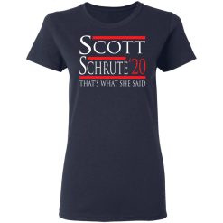 Scott Schrute 2020 – That’s What She Said T-Shirts, Hoodies, Long Sleeve 37