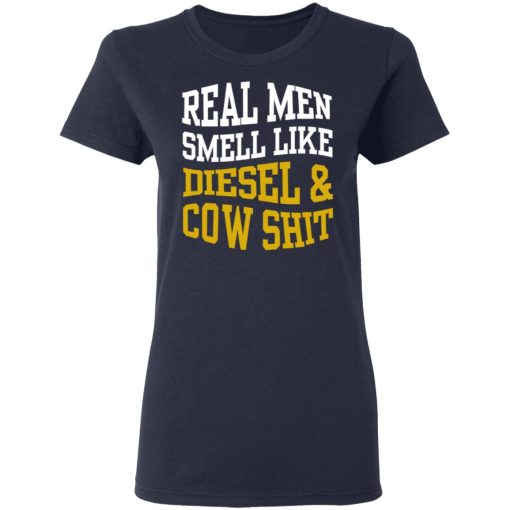 Real Men Smell Like Diesel And Cow Shit T-Shirts, Hoodies, Long Sleeve 13
