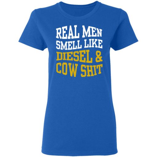 Real Men Smell Like Diesel And Cow Shit T-Shirts, Hoodies, Long Sleeve 15