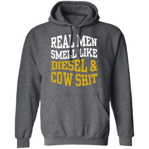 Real Men Smell Like Diesel And Cow Shit T-Shirts, Hoodies, Long Sleeve 23