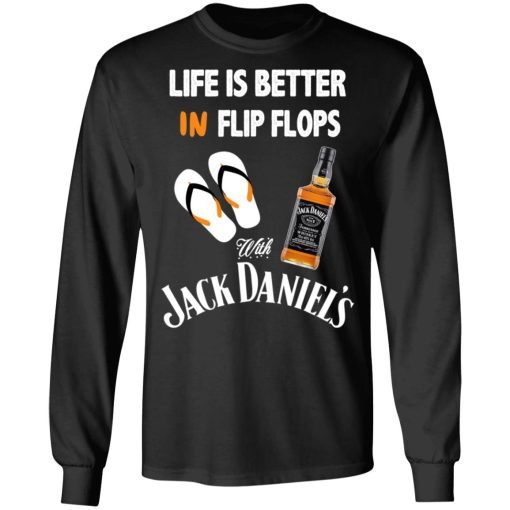 Life Is Better In Flip Flops With Jack Daniel’s T-Shirts, Hoodies, Long Sleeve 17