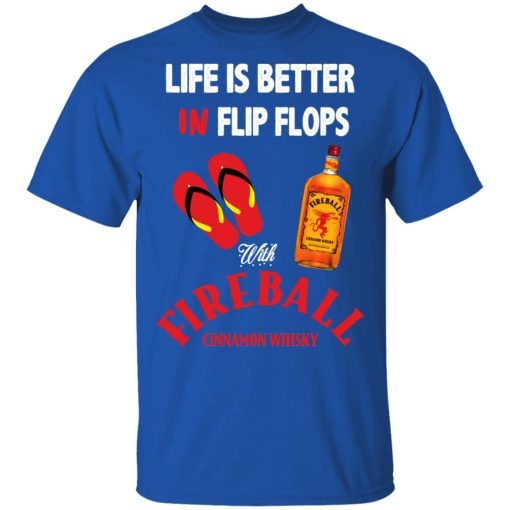 Life Is Better In Flip Flops With Fireball Cinnamon Whisky T-Shirts, Hoodies, Long Sleeve 7