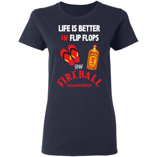 Life Is Better In Flip Flops With Fireball Cinnamon Whisky T-Shirts, Hoodies, Long Sleeve 13