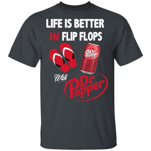 Life Is Better In Flip Flops With Dr Pepper T-Shirts, Hoodies, Long Sleeve 3