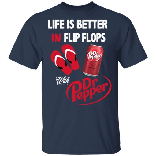 Life Is Better In Flip Flops With Dr Pepper T-Shirts, Hoodies, Long Sleeve 5