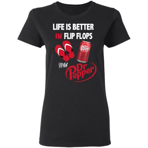 Life Is Better In Flip Flops With Dr Pepper T-Shirts, Hoodies, Long Sleeve 9