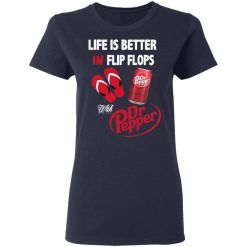 Life Is Better In Flip Flops With Dr Pepper T-Shirts, Hoodies, Long Sleeve 37