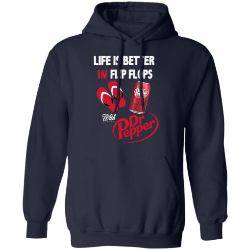Life Is Better In Flip Flops With Dr Pepper T-Shirts, Hoodies, Long Sleeve 21
