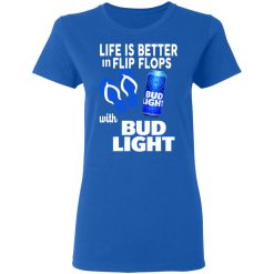 Life Is Better In Flip Flops With Bid Light T-Shirts, Hoodies, Long Sleeve 40