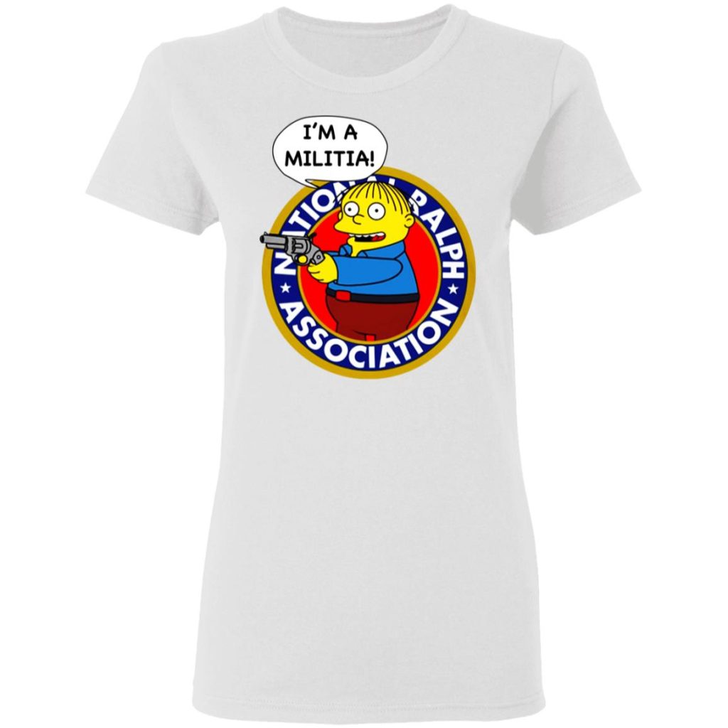 Ralph Wiggum I’m A Militia T-Shirts, Hoodies, Long Sleeve