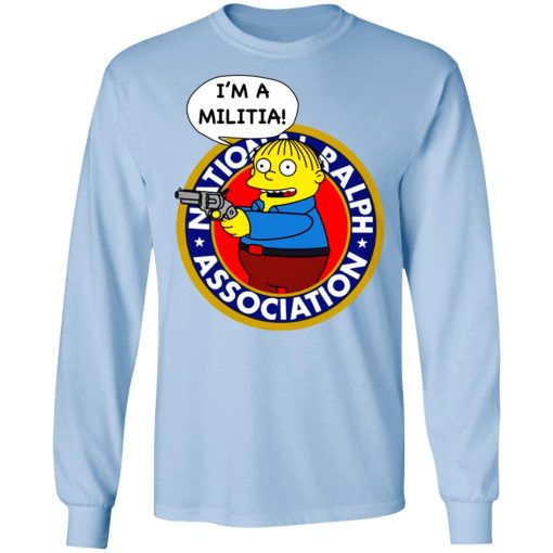 Ralph Wiggum I’m A Militia T-Shirts, Hoodies, Long Sleeve 17