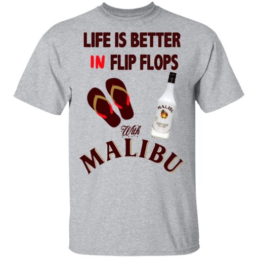 Life Is Better In Flip Flops With Malibu T-Shirts, Hoodies, Long Sleeve 5