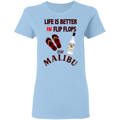 Life Is Better In Flip Flops With Malibu T-Shirts, Hoodies, Long Sleeve 7