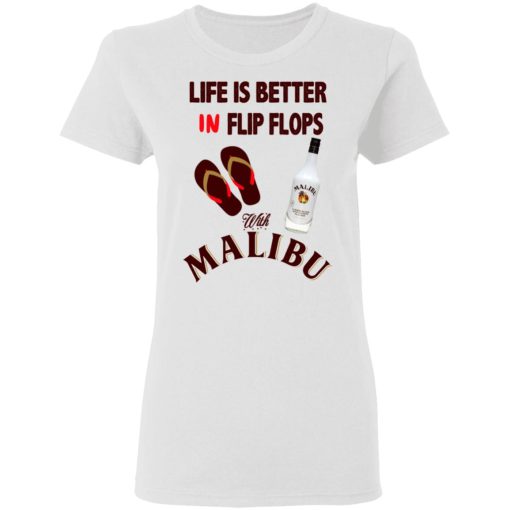Life Is Better In Flip Flops With Malibu T-Shirts, Hoodies, Long Sleeve 9