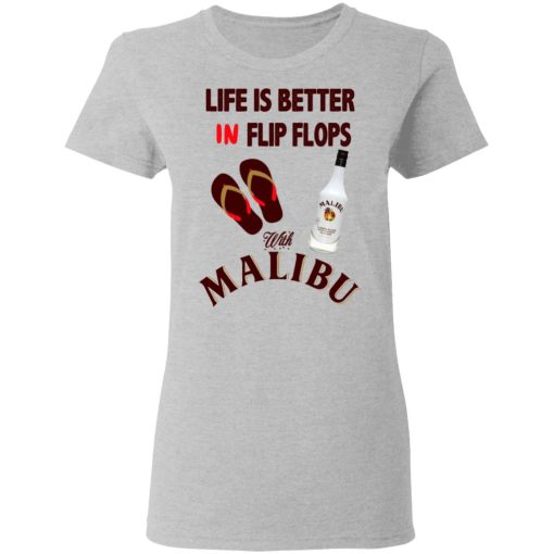 Life Is Better In Flip Flops With Malibu T-Shirts, Hoodies, Long Sleeve 11