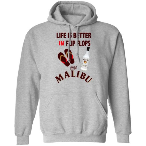 Life Is Better In Flip Flops With Malibu T-Shirts, Hoodies, Long Sleeve 19