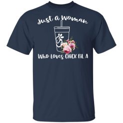 Just A Woman Who Loves Chick Fil A T-Shirts, Hoodies, Long Sleeve 29