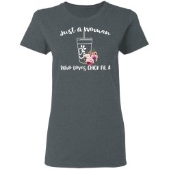Just A Woman Who Loves Chick Fil A T-Shirts, Hoodies, Long Sleeve 35
