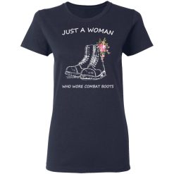 Just A Woman Who Wore Combat Boots T-Shirts, Hoodies, Long Sleeve 37