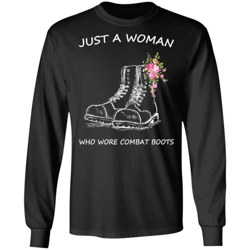 Just A Woman Who Wore Combat Boots T-Shirts, Hoodies, Long Sleeve 17