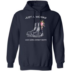 Just A Woman Who Wore Combat Boots T-Shirts, Hoodies, Long Sleeve 45