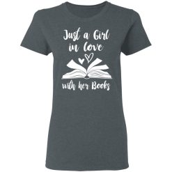 Just A Girl In Love With Her Books T-Shirts, Hoodies, Long Sleeve 35