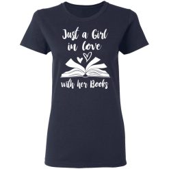 Just A Girl In Love With Her Books T-Shirts, Hoodies, Long Sleeve 37