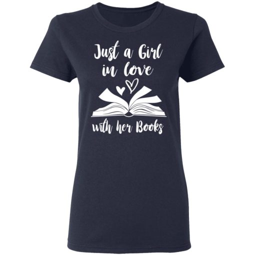Just A Girl In Love With Her Books T-Shirts, Hoodies, Long Sleeve 13