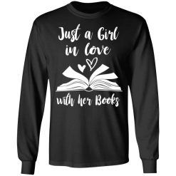 Just A Girl In Love With Her Books T-Shirts, Hoodies, Long Sleeve 41