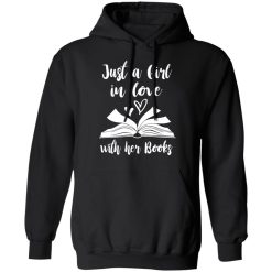 Just A Girl In Love With Her Books T-Shirts, Hoodies, Long Sleeve 43