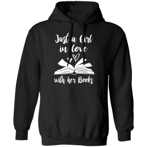 Just A Girl In Love With Her Books T-Shirts, Hoodies, Long Sleeve 19