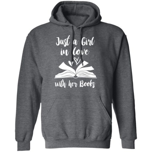 Just A Girl In Love With Her Books T-Shirts, Hoodies, Long Sleeve 23